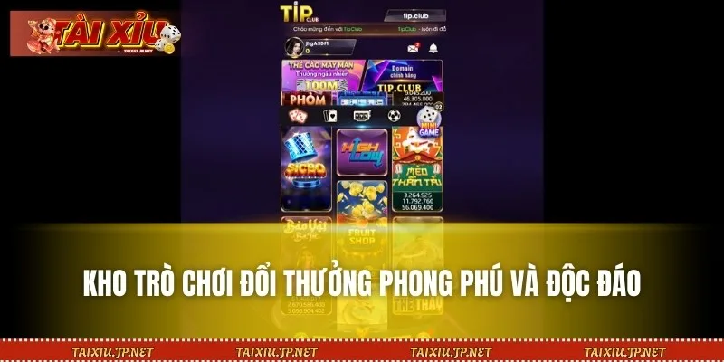 Kho game giải trí đổi thưởng đa dạng và vô cùng phong phú